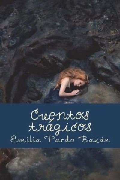 Cover for Emilia Pardo Bazán · Cuentos trágicos (Paperback Bog) (2018)