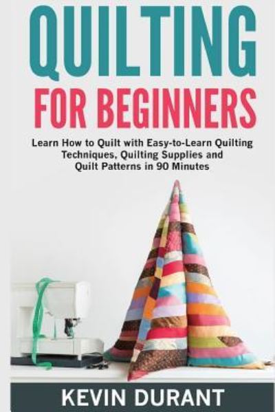 Cover for Kevin Durant · Quilting for beginners (Paperback Book) (2018)