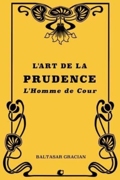 Cover for Baltasar Gracian · L'art de la prudence (Paperback Bog) (2018)