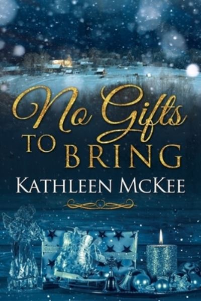 Cover for Kathleen McKee · No Gifts to Bring (Paperback Book) (2018)