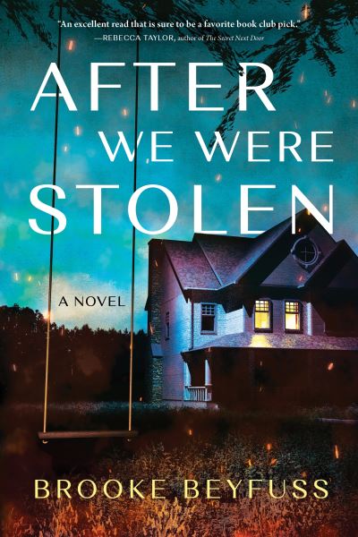 Cover for Brooke Beyfuss · After We Were Stolen: A Novel (Taschenbuch) (2022)