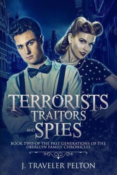 Cover for J Traveler Pelton · Terrorists, Traitors and Spies (Paperback Book) (2018)