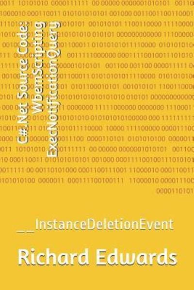 C#.Net Source Code - Richard Edwards - Books - Independently Published - 9781730821691 - November 3, 2018