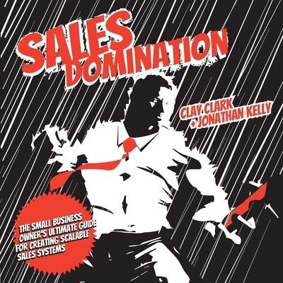 Cover for Clay Clark · Sales Domination (Paperback Book) (2021)