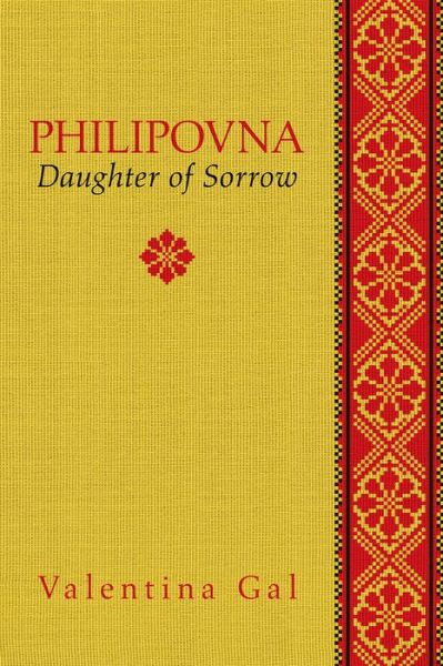 Cover for Valentina Gal · Philipovna Volume 20: Daughter of Sorrow - Memoir and Biography (Paperback Book) (2019)