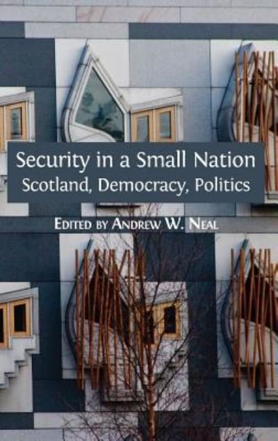 Cover for Andrew W Neal · Security in a Small Nation (Hardcover Book) (2017)