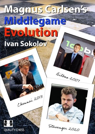 Cover for Ivan Sokolov · Magnus Carlsen's Middlegame Evolution (Paperback Book) (2022)