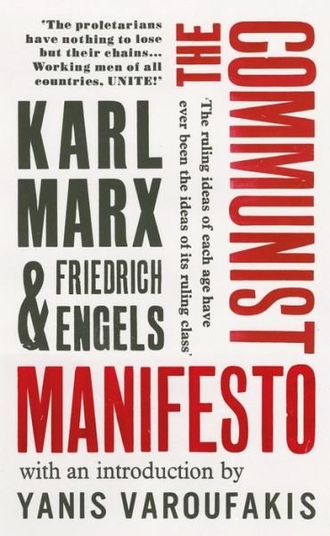 Cover for Karl Marx · The Communist Manifesto: with an introduction by Yanis Varoufakis (Taschenbuch) (2018)