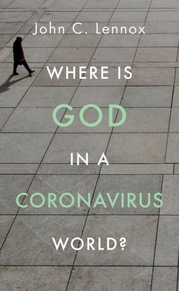 Cover for John Lennox · Where is God in a Coronavirus World? (Pocketbok) (2020)