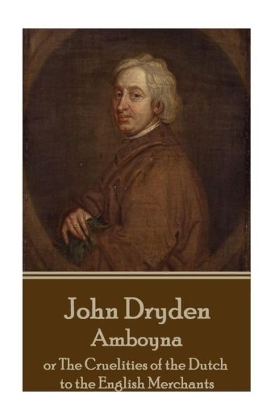 Cover for John Dryden · John Dryden - Amboyna (Taschenbuch) (2016)