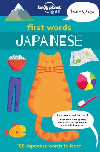 Cover for Lonely Planet Kids · Lonely Planet Kids First Words - Japanese: 100 Japanese words to learn - Lonely Planet Kids (Pocketbok) (2018)