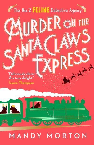 Cover for Mandy Morton · Murder on the Santa Claws Express - The No. 2 Feline Detective Agency (Gebundenes Buch) (2023)