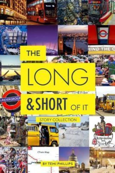 The Long and Short of It - Temi Phillips - Kirjat - Independently Published - 9781794012691 - perjantai 15. maaliskuuta 2019