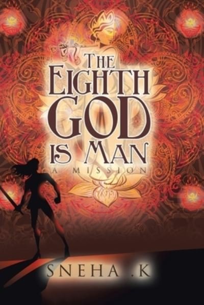 Cover for Sneha K · The Eighth God Is Man (Taschenbuch) (2019)