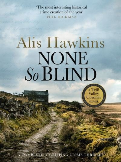 Cover for Alis Hawkins · None So Blind - The Teifi Valley Coroner Series (Paperback Book) (2021)