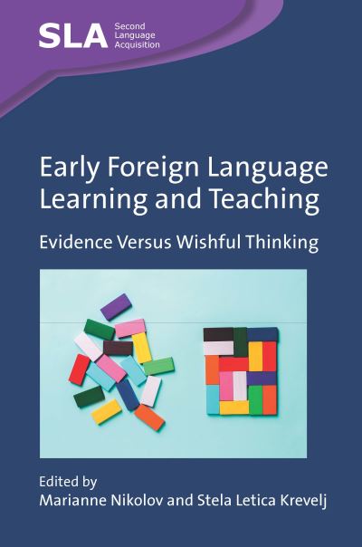 Cover for Early Foreign Language Learning and Teaching: Evidence Versus Wishful Thinking - Second Language Acquisition (Innbunden bok) (2024)