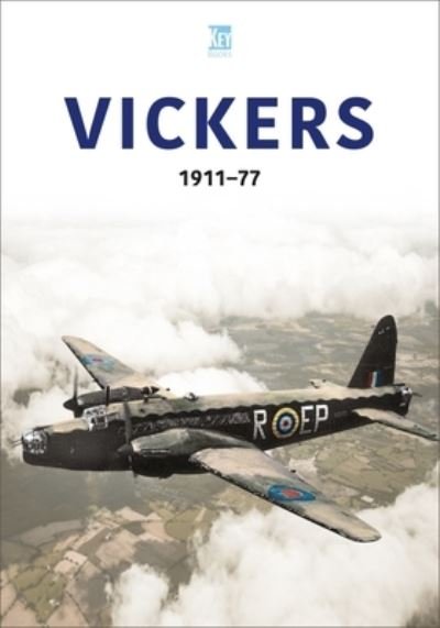 Cover for Key Publishing · Vickers 1911-77 - Aviation Industry Series (Paperback Book) (2023)