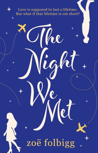 The Night We Met - Zoe Folbigg - Books - Bloomsbury Publishing PLC - 9781838930691 - May 13, 2021