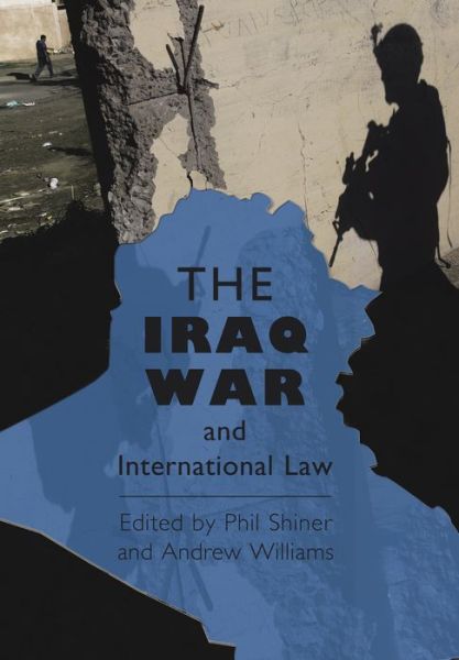 Cover for Shiner Philip · The Iraq War and International Law (Hardcover Book) (2008)