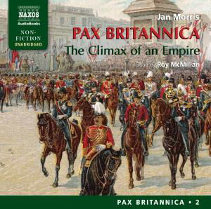 MORRIS: Pax Britannica (unabr.) - Roy McMillan - Musiikki - Naxos Audiobooks - 9781843794691 - maanantai 1. elokuuta 2011