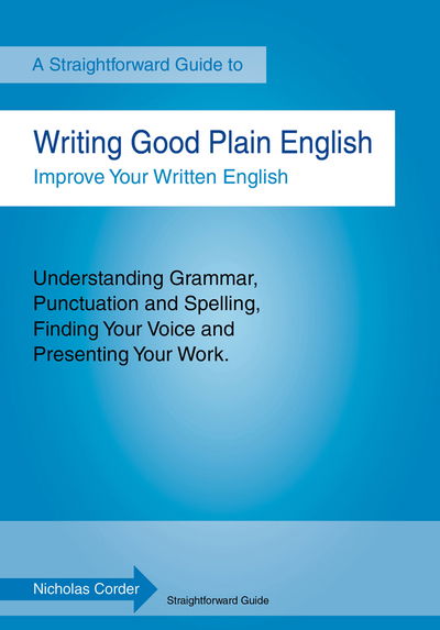 Cover for Nicholas Corder · Writing Good Plain English: A Straightforward Guide (Paperback Book) [UK edition] (2013)