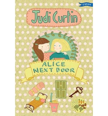 Cover for Judi Curtin · Alice Next Door - Alice and Megan (Paperback Bog) [New edition] (2014)