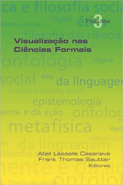 Cover for Abel Lassalle Cassanave · Visualizacao Nas Ciencias Formais (Pocketbok) (2012)