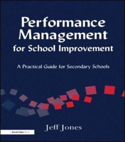 Cover for Jeff Jones · Performance Management for School Improvement: A Practical Guide for Secondary Schools (Taschenbuch) (2001)