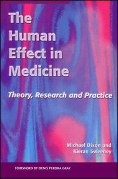 Cover for Michael Dixon · The Human Effect in Medicine: Theory, Research and Practice (Paperback Book) [1 New edition] (1992)