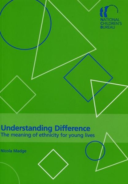 Cover for Nicola Madge · Understanding Difference: The meaning of ethnicity for young lives (Paperback Book) (2001)