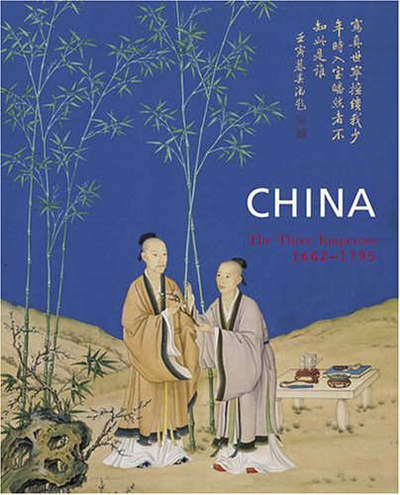 Cover for Regina Krahl · China: The Three Emperors, 1662-1795 (Hardcover Book) (2005)