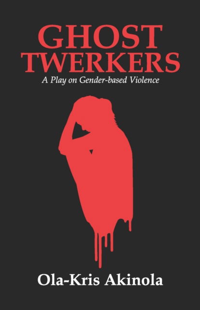 Cover for Ola-Kris Akinola · Ghost Twerkers (Paperback Book) (2022)