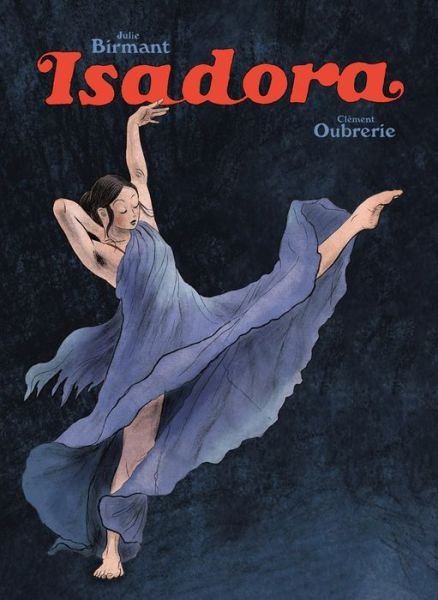 Cover for Clement Oubrerie · Isadora (Paperback Book) (2019)