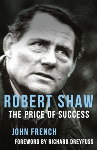 Cover for John French · Robert Shaw: The Price of Success (Paperback Book) [New edition] (2016)