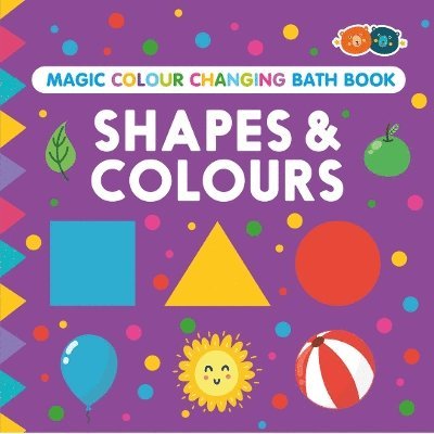 Cover for Magic Colour Changing Bath Book - Shapes &amp; Colours (Paperback Book) (2023)