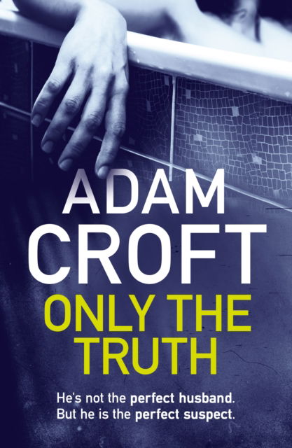 Cover for Adam Croft · Only The Truth (Paperback Book) (2018)