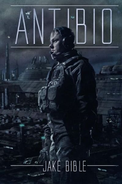 Cover for Jake Bible · Antibio (Volume 1) (Paperback Book) (2014)