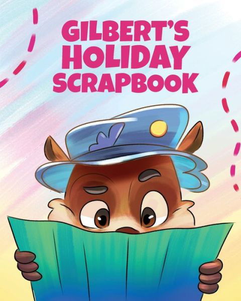 Cover for Rachel Liviero · Gilbert's Holiday Scrapbook (Paperback Book) (2020)