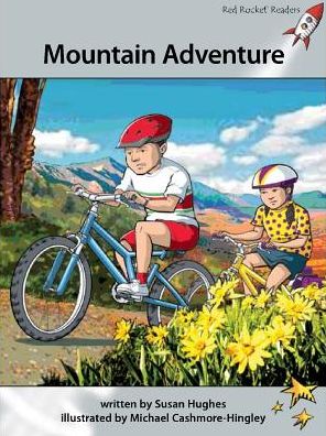 Cover for Susan Hughes · Red Rocket Readers: Advanced Fluency 1 Fiction Set A: Mountain Adventure (Paperback Book) [Reading Level 23/F&amp;P Level O edition] (2013)