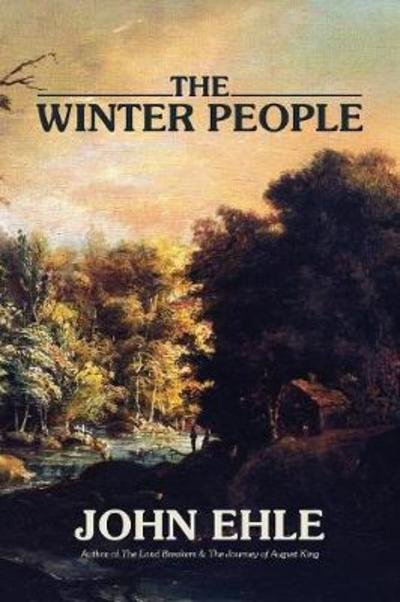 The Winter People - John Ehle - Books - Press 53 Carolina Classics Editions - 9781941209691 - October 30, 2017