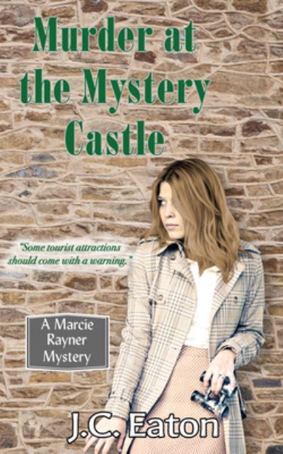 Cover for J C Eaton · Murder at the Mystery Castle - Marcie Rayner Mystery (Taschenbuch) (2019)