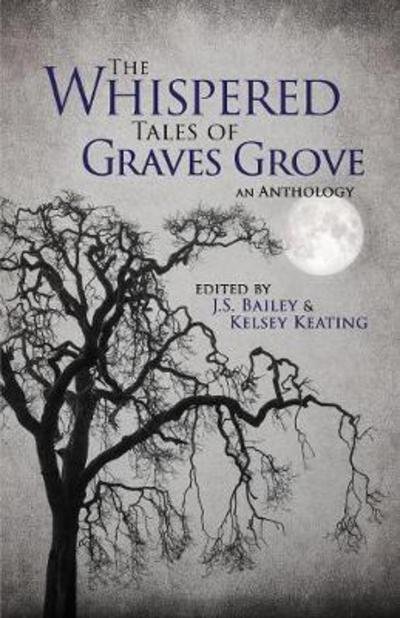 Cover for J S Bailey · The Whispered Tales of Graves Grove (Paperback Book) (2017)