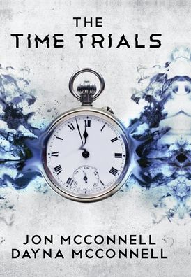 Cover for Jon McConnell · The Time Trials (Hardcover Book) (2021)