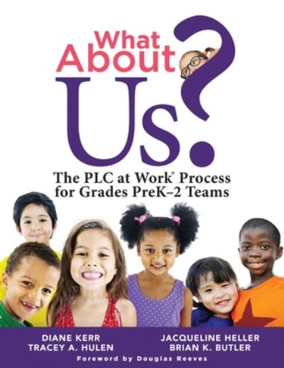 Cover for Diane Kerr · What about Us? The PLC Process for Grades PreK-2 Teams (Bok) (2020)