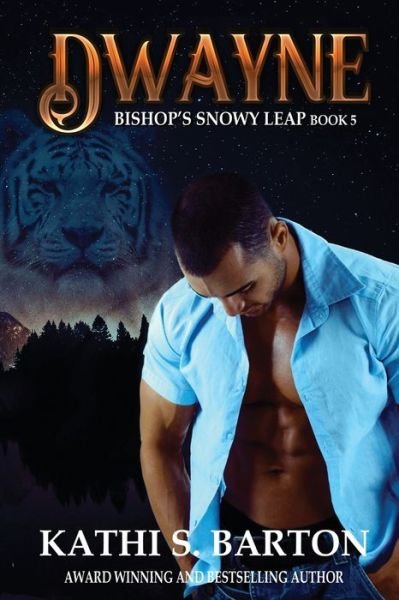 Cover for Kathi S Barton · Dwayne: Bishop's Snowy Leap - Paranormal Tiger Shifter Romance (Pocketbok) (2021)