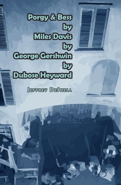 Cover for Jeffrey DeShell · Porgy &amp; Bess (Book) (2022)