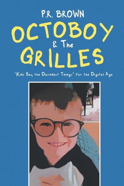 Cover for PR Brown · Octoboy &amp; the Grilles (Bok) (2022)