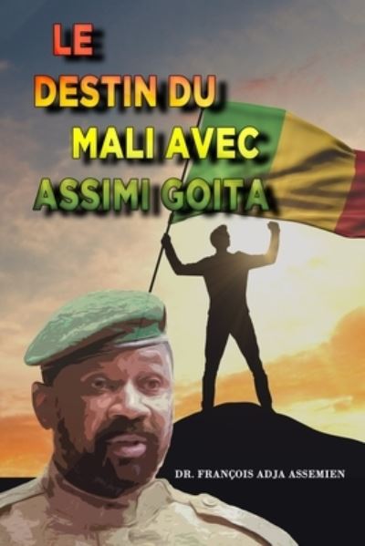 Cover for François Adja Assemien · Destin du Mali Avec Assimi Goita (Book) (2023)