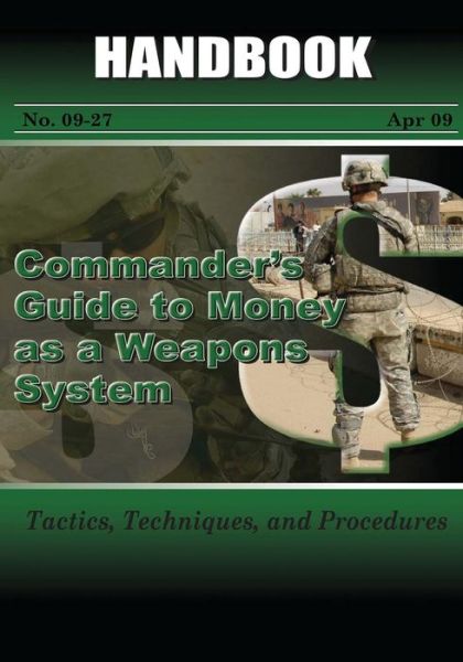 Cover for Center For Army Lessons Learned · Commander's Guide to Money As A Weapons System (Paperback Book) (2017)