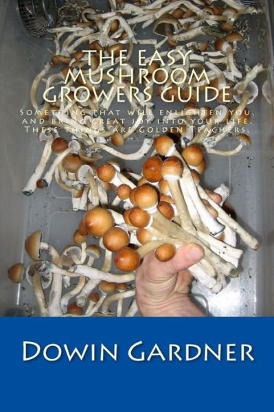 Cover for Dowin Gardner · The Easy Mushroom Growers Guide (Paperback Book) (2017)